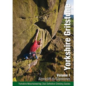 Yorkshire Mountaineers Club Yorkshire Gritstone Volume 1 - Almscliff to Slipstones