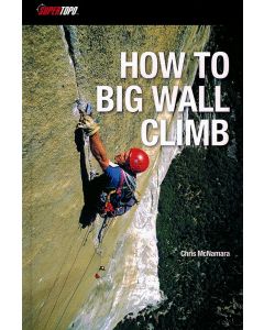 How to Big Wall Climb