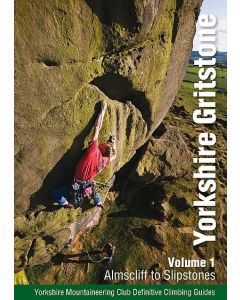 Yorkshire Mountaineers Club Yorkshire Gritstone Volume 1 - Almscliff to Slipstones